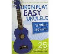 MS Mike Jackson: Uke'n Play Easy Ukulele