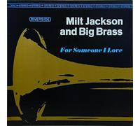 Jackson,Milt & Big Brass - For Someone I Love (Rlp 9478) [Vinyl LP]