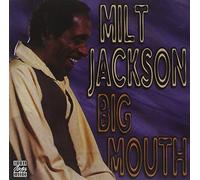 Jackson, Milt - Big Mouth [Import]