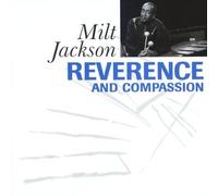 Jackson, Milt - Reverence & Compassion