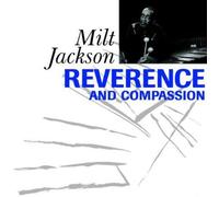 Jackson, Milt - Reverence & Compassion