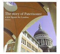 Jackson, N: The Story Of Paternoster: A New Square For Londo