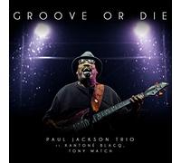 Jackson,Paul Trio - Groove Or Die [Import]
