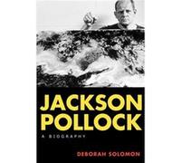 Jackson Pollock by Deborah Solomon Solomon, Deborah (Auteur)