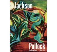 Collectif – Jackson Pollock : The Early Years 1934–1947 – Relié