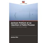 Jackson Pollock et sa réaction à Pablo Picasso: Intention et déroulement du débat