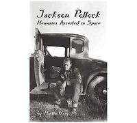 Jackson Pollock: Memories Arrested In Space