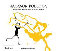 JACKSON POLLOCK SLASHED PAINT AND WASN'T SORRY