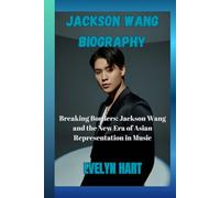 JACKSON WANG BIOGRAPHY: Breaking Borders: Jackson Wang and the New Era of Asian Representation in Music