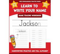 Jackson's Name Tracing Workbook: Learn to Write Your Name with Letter Tracing, Handwriting Practice, and Fun Preschool Activities for Ages 3-5