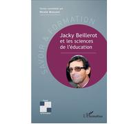 Jacky Beillerot et les sciences de l'éducation - Nicole Mosconi - L'harmattan - broché - Essai