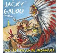 Jacky Galou - Sur les traces de Nagawicka