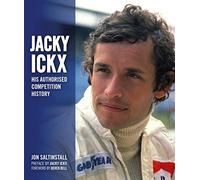 Jacky Ickx: His Authorised Competition History