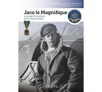 Jaco le magnifique: Journal d'un pilote de la France libre
