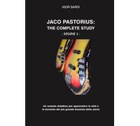 Jaco Pastorius: Complete Study (Volume 2 - English): Part 2 of the biggest study of the best bass player in history