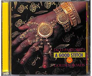 Jaco Pastorius - Good Stitch for Golden Roads