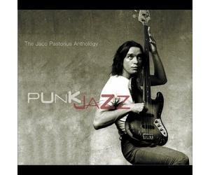 Jaco Pastorius: Punk Jazz-The Jaco Pastorius A (digipack) [2CD]