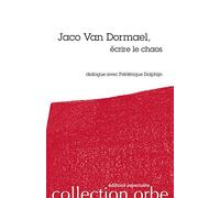 Jaco van Dormael, écrire le chaos