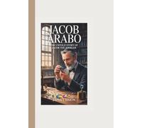 JACOB ARABO: The Untold Story of Jacob the Jeweler