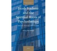 Jacob Boehme And The Spiritual Roots Of Psychotherapy
