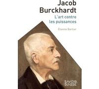 Jacob Burckhardt Etienne Barilier (Auteur)