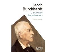 Jacob Burckhardt: L'art contre les puissances