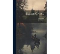 Jacob Cats... by Jacob Cats Hardcover Book Jacob Cats (Auteur)