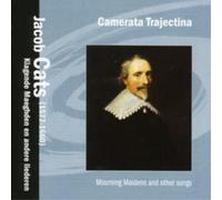 Jacob Cats Mourning Maiden and Other Songs (Camerata Trajectina) (CD) Album