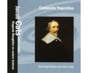 Jacob Cats Mourning Maiden and Other Songs (Camerata Trajectina) (CD) Album
