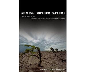 Jacob Darwin Hamblin Arming Mother Nature (Poche)