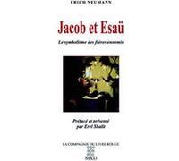 Jacob Et Esaü - L'archétype Des Frères Ennemis, Un Symbole Du Judaïsme