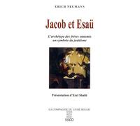Jacob Et Esaü - L'archétype Des Frères Ennemis, Un Symbole Du Judaïsme