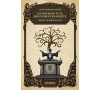 Jacob Frank et le mouvement frankiste (1726-1816)