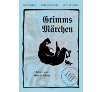 Jacob Grimm Wil Grimms Märchen, Gretel - Zauber & Zukunft (Rodung - Kreu (Relié)