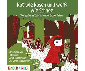 Jacob Grimm;Wilhelm Grimm - Rot Wie Rosen und Weiß Wie Schnee: Vier Zauberhaft