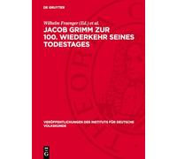 Jacob Grimm Zur 100. Wiederkehr Seines Todestages: Festschrift Des Instituts Für Deutsche Volkskunde