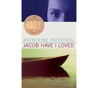 Jacob Have I Loved: A Newbery Medal Winner-A Compelling Young Adult Classic about Individuality, Dreams, and Overcoming Family Expectations-An Engaging Summer Read for Young Adults