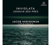 Jacob Heringman - Josquin des Prez: Inviolata