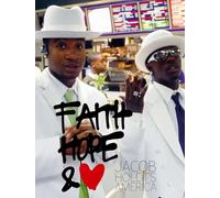 Jacob Holdt's America: Faith, Hope & Love