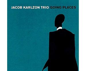 Jacob Karlzon Trio Going Places