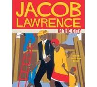 Jacob Lawrence In The City