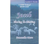 Jacob (Leader's Guide): Sharing the Blessing