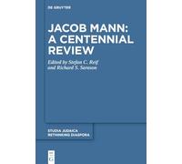 Jacob Mann: A Centennial Review: Papers Delivered at a Conference Held at St John's College, Cambridge in July 2023