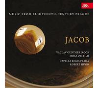 Jacob : Missa Dei Filii. Capella Regia Praha, Hugo.