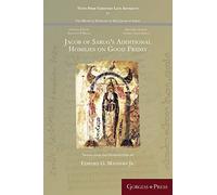 Jacob Of Sarug's Additional Homilies On Good Friday