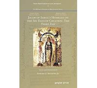 Jacob Of Sarug's Homilies On The Six Days Of Creation