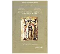 Jacob Of Sarug's Homily On The Sinful Woman