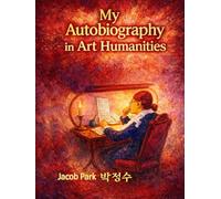 Jacob Park-First Steps into Art: A Journey of Self-Discovery