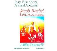 Jacob, Rachel, Léa et les autres Josy Eisenberg (Auteur), Armand Abécassis (Auteur)