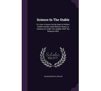 Jacob Rapelye Ludlow Science In The Stable (Relié)